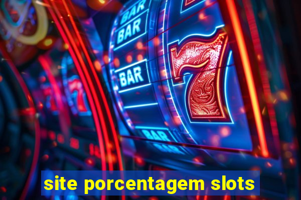 site porcentagem slots